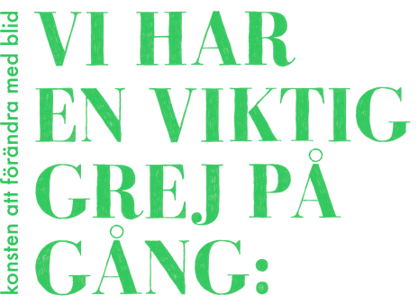 Vi var en viktig grej på gång!